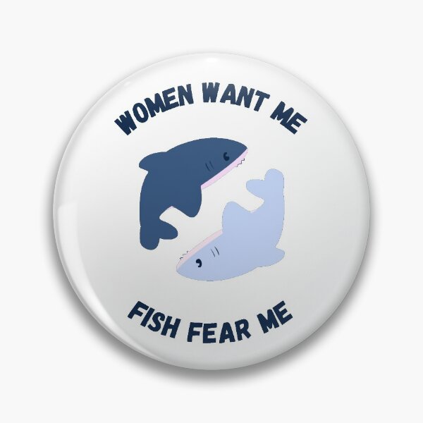 Item preview, women want me fish fear me designed and sold by nootbooy.