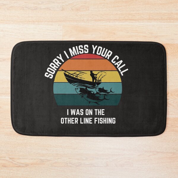 Item preview, Sorry I Missed Your Call I Was On My Other Line Fishing Fisherman T-SHIRT designed and sold by Luckydoe1.