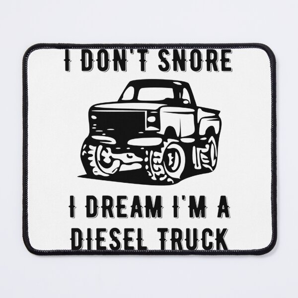 Item preview, I Don_t Snore I Dream I_m A Diesel Truck designed and sold by MarlodesignCo.
