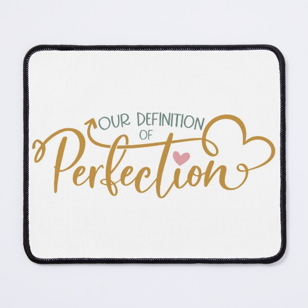 Item preview, Our definition of perfection designed and sold by Brian Kroijer.