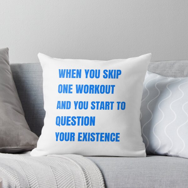 Item preview, When you skip one workout and you start to question your existence- text based design designed and sold by josephsteez.