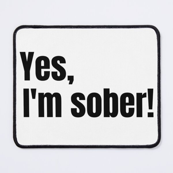 Item preview, Yes, I'm Sober Funny White Lie designed and sold by Sonatablue.