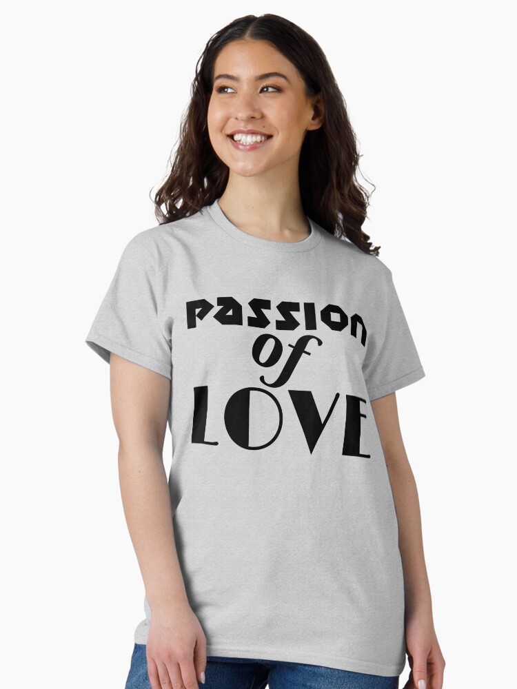 Thumbnail 1 of 7, Classic T-Shirt, Passion Of Love designed and sold by VkScript.