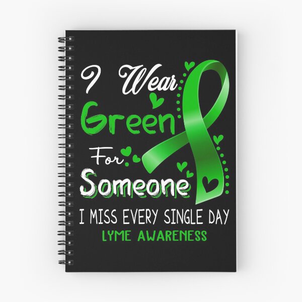 Item preview, I Wear Green For Someone I Miss Every Single Day Lyme Awareness designed and sold by hvoid41.