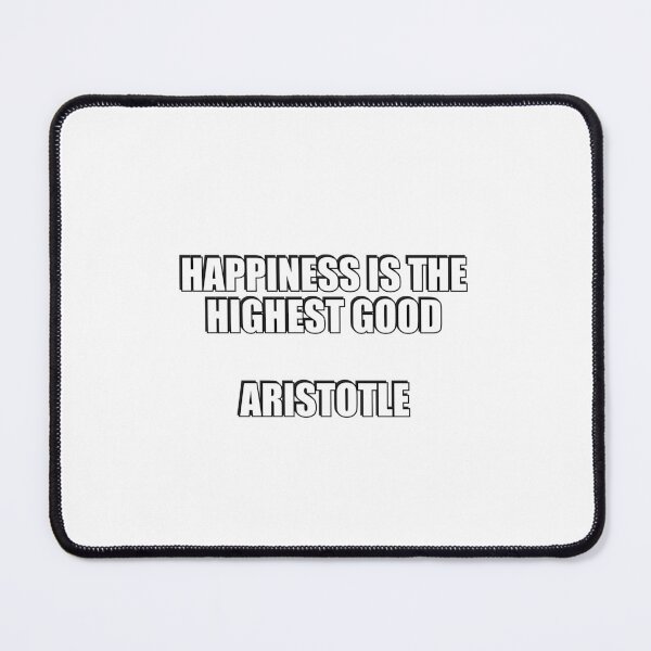 Item preview, Happiness is the highest good - Aristotle quotes designed and sold by Inspirationmotivation.