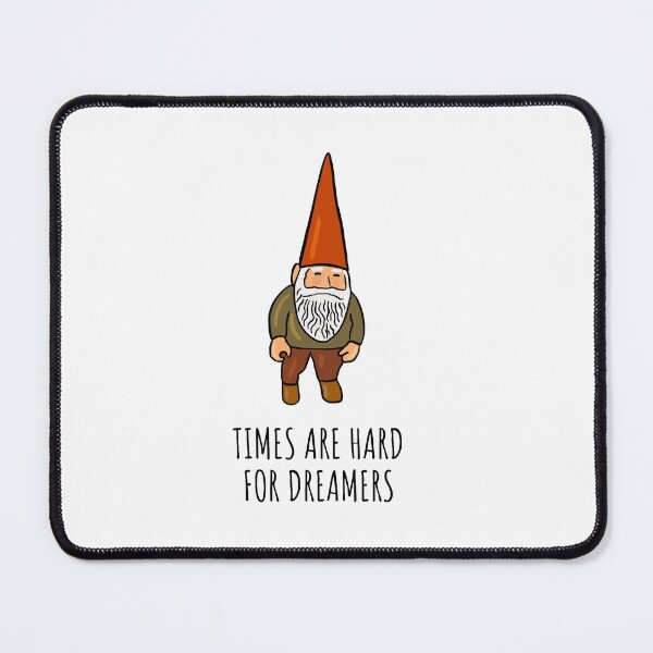 Item preview, Times are hard for dreamers designed and sold by tomovethestars.