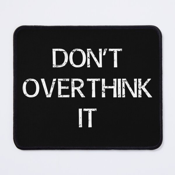 Item preview, Don't overthink it designed and sold by Brian Kroijer.