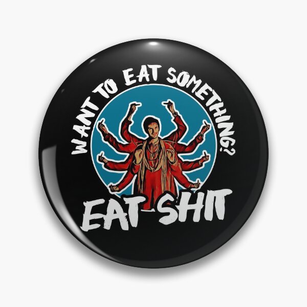 Item preview, Want to eat something? Eat shit. designed and sold by The Cosmic Turtle.
