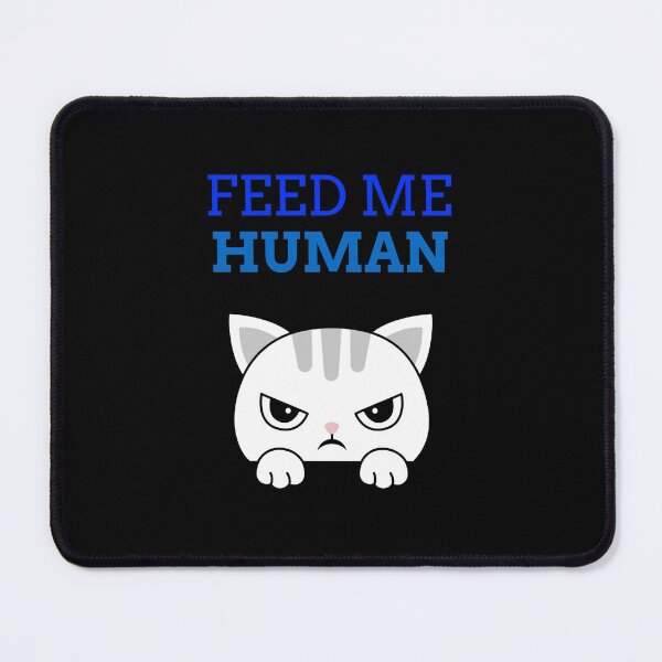 Item preview, Feed me human- angry cartoon cat design designed and sold by josephsteez.