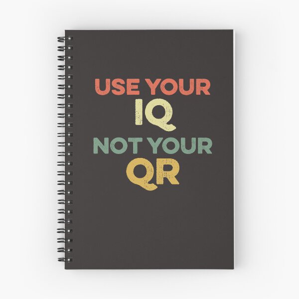 Item preview, Use Your IQ Not Your QR Funny Meme Trending Popular Culture designed and sold by gkao.