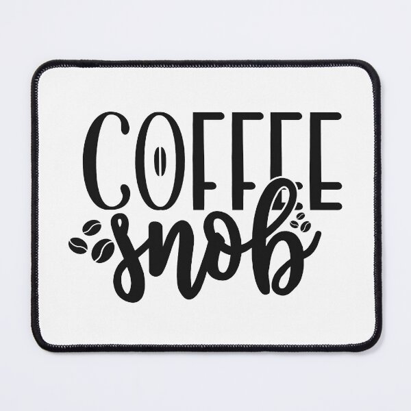 Item preview, Coffee Snob designed and sold by Brian Kroijer.