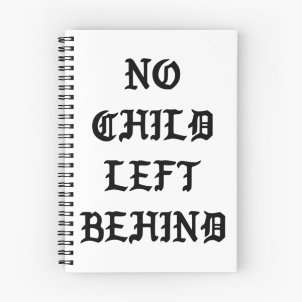 Item preview, NO CHILD LEFT BEHIND   designed and sold by 2HypeClothing.