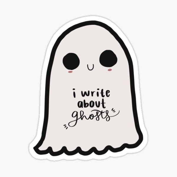 i write about ghosts—October 2021 Sticker