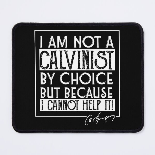 Item preview, I Am Not A Calvinist By Choice Charles Spurgeon Quote designed and sold by Zoe White.