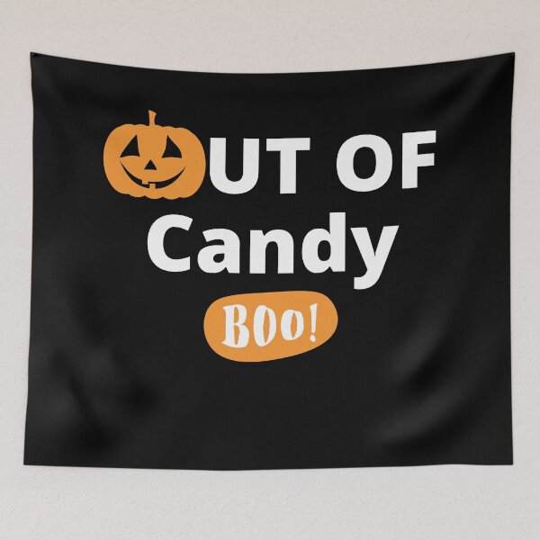 Item preview, Out Of Candy. Boo! Funny Halloween Quote. designed and sold by That Cheeky Tee.
