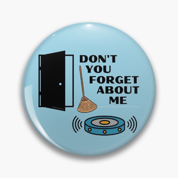Item preview, Don't You Forget About Me Novelty Broom Robot Vacuum Fun designed and sold by SavvyCleaner.