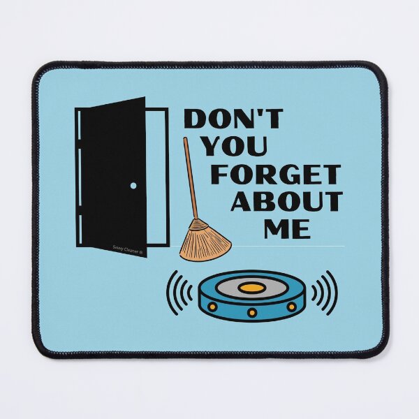 Item preview, Don't You Forget About Me Novelty Broom Robot Vacuum Fun designed and sold by SavvyCleaner.