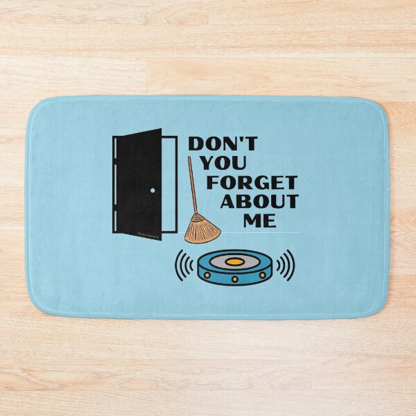 Item preview, Don't You Forget About Me Novelty Broom Robot Vacuum Fun designed and sold by SavvyCleaner.