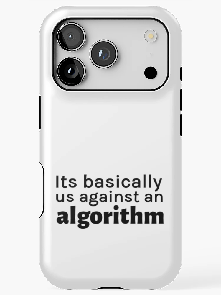 Thumbnail 1 of 4, iPhone Case, Its basically us against an algorithm designed and sold by RiadMannan.