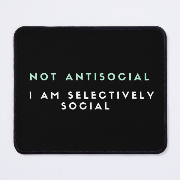 Item preview, Not Antisocial I Am Selectively Social -  Just socially selective designed and sold by Rsagur12.