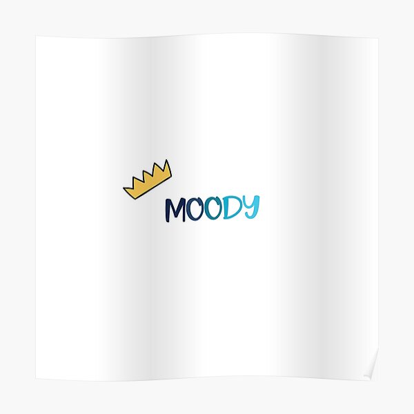 Moddy ,chiil pill mooded Poster