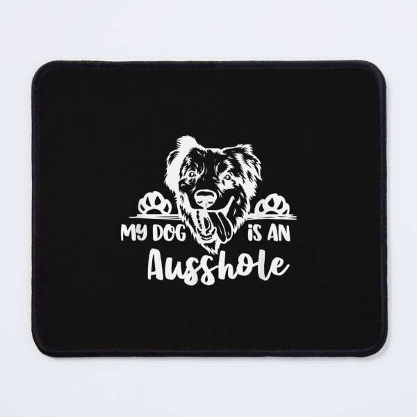 Item preview, Dog Is An Ausshole Australian Shepherd Lover Gift Aussie designed and sold by maudean.