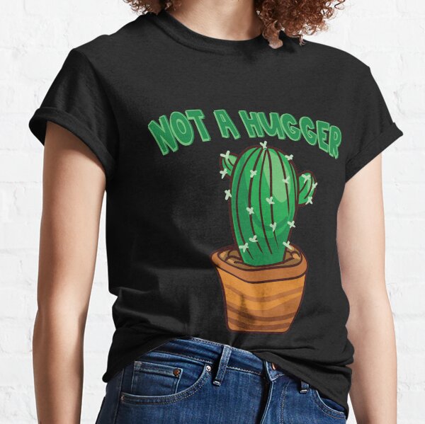 Not a Hugger, Cool Cactus