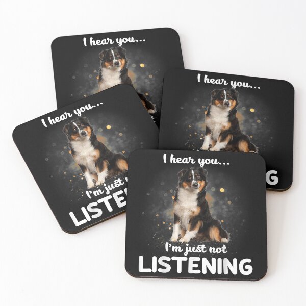 Item preview, Australian Shepherd Dog I Hear You Not Listening designed and sold by maudean.