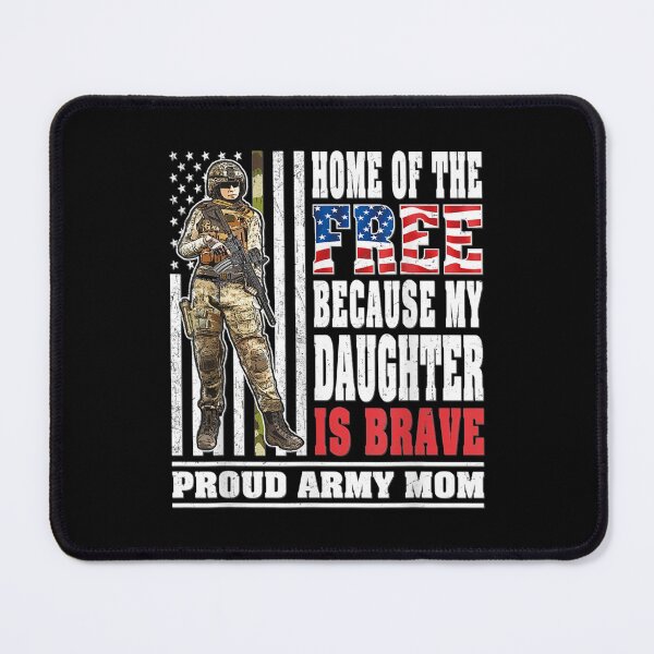 Item preview, Home Of The Free My Daughter Is Brave Proud Army Mom Gift designed and sold by maudean.