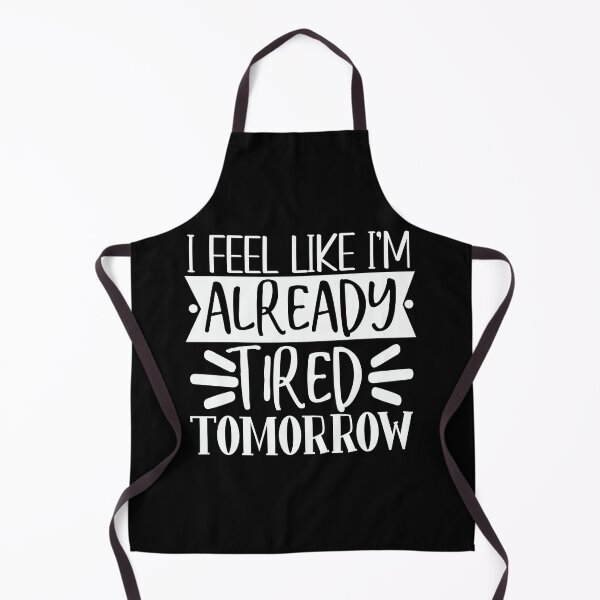 Item preview, I feel like i'm already tired tomorrow designed and sold by pnkpopcorn.