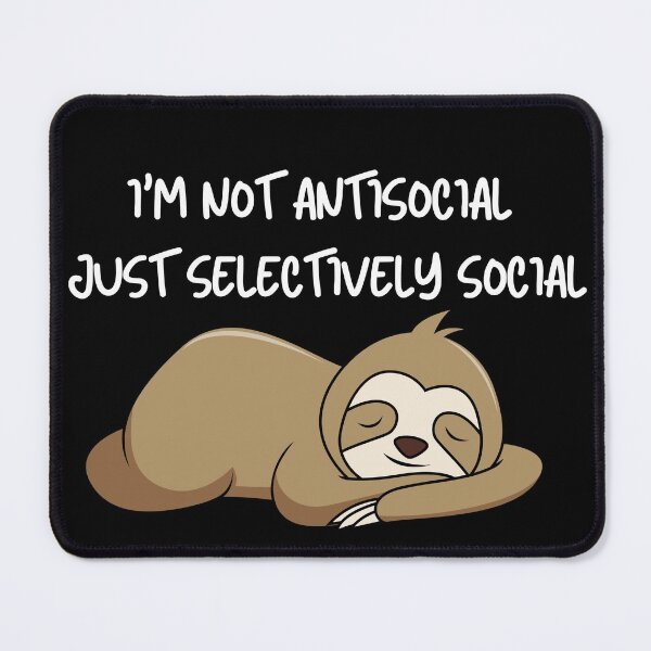 Item preview, Not Antisocial Just Selectively Social designed and sold by Peter Stawicki.