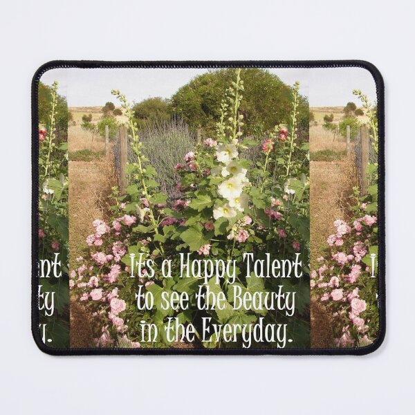 Item preview, Hollyhock Flowers Its A Happy Talent To See The Beauty in the Everyday - Inspirational Quotes designed and sold by Sarah Rajkotwala.