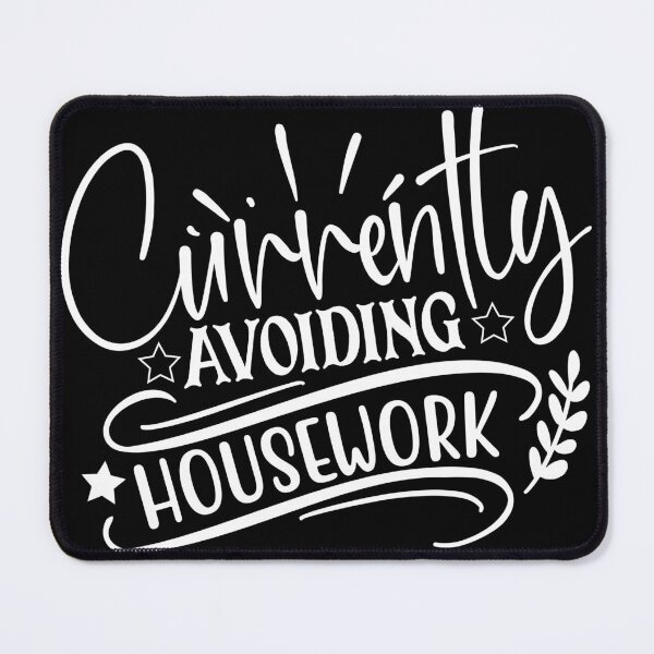 Item preview, Currently avoiding housework designed and sold by pnkpopcorn.