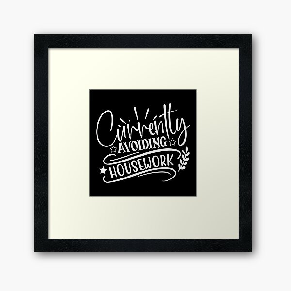 Item preview, Currently avoiding housework designed and sold by pnkpopcorn.