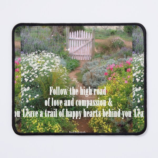 Item preview, Follow The High Road of Love and Compassion - Inspirational Quotes in Flower Garden designed and sold by Sarah Rajkotwala.