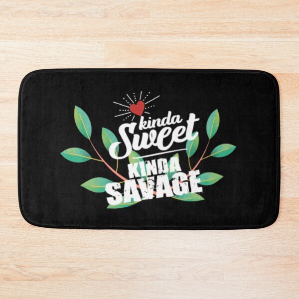 Item preview, Kinda Sweet Kinda Savage designed and sold by LiveToLearn.