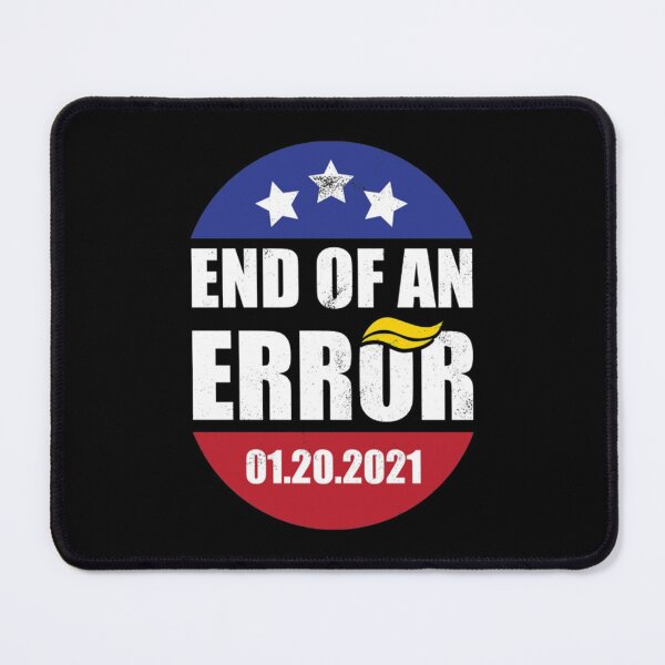 Item preview, End Of An Error T-ShirtEnd of an Error - Biden Harris Inauguration Day designed and sold by NewGates.