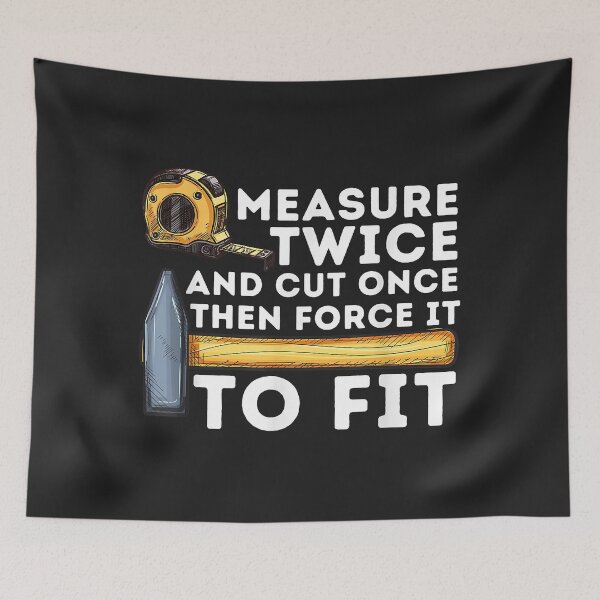Item preview, Measure Twice And Cut Once - Funny Woodworking Carpenter designed and sold by danitadkq9.