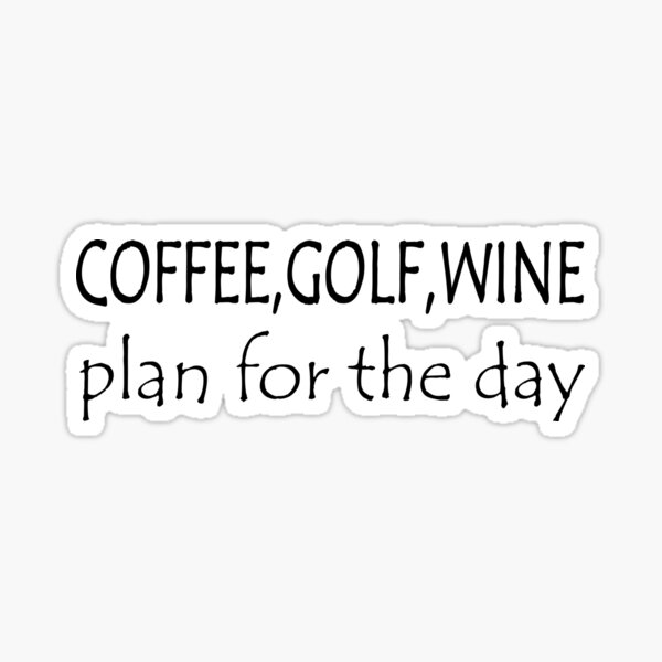 Artikel-Vorschau von Kaffee Golfwein, designt und verkauft von ni3ma.