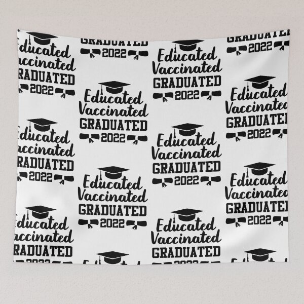 Item preview, Educated Vaccinated Graduated 2022 designed and sold by GravitiTees.