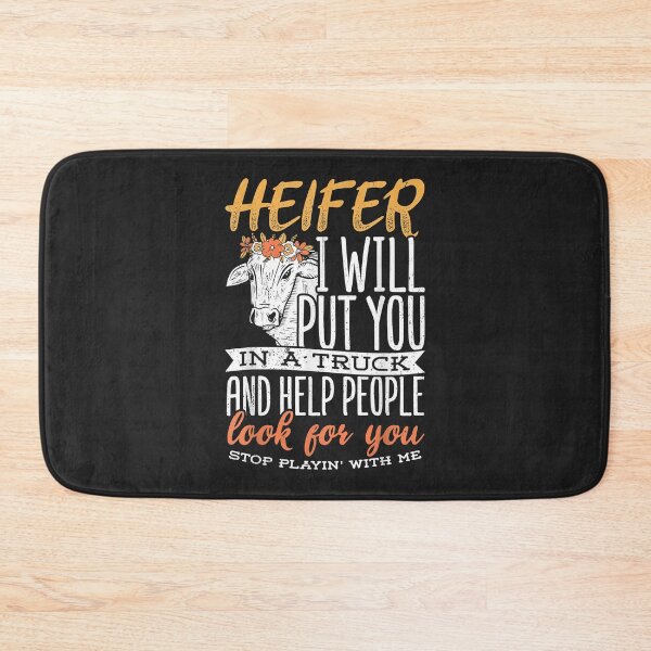 Item preview, Heifer i will put you in a trunk - Farmer life designed and sold by danitadkq9.