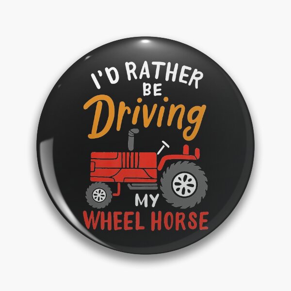 Item preview, I'd Rather Be Driving My Wheel Horse - Funny Farming Tractor designed and sold by danitadkq9.