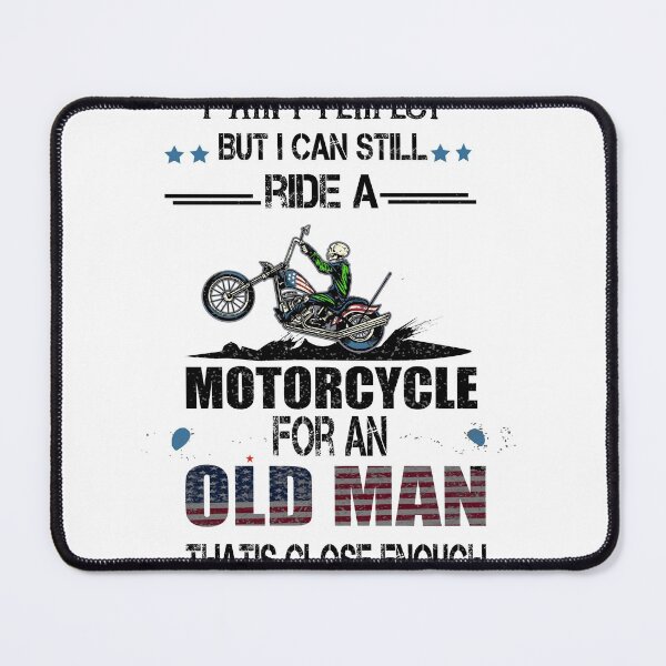 Item preview, I ain't perfect but I can still ride a motorcycle for an old man that's close enough designed and sold by ilias13.