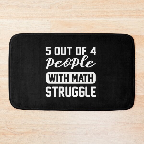 Item preview, 5 out of 4 People with Math Struggle designed and sold by AuroraApparel.
