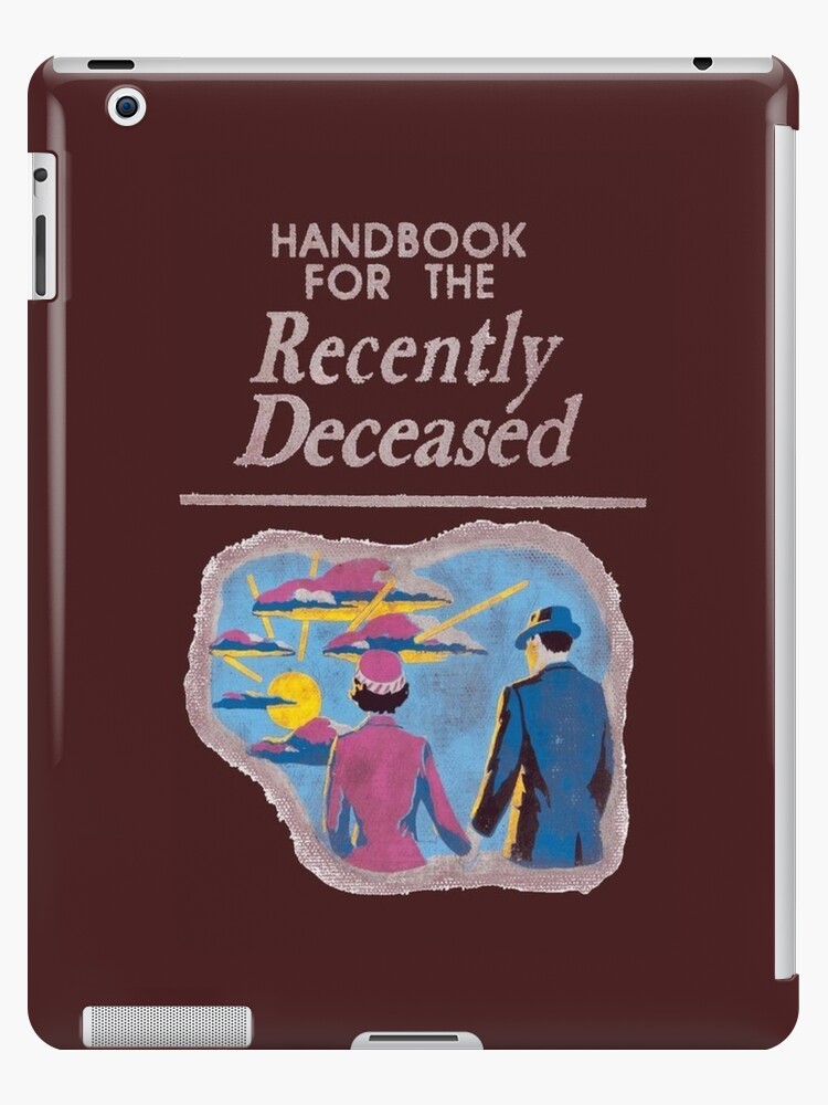 Handbook for the Recently Deceased