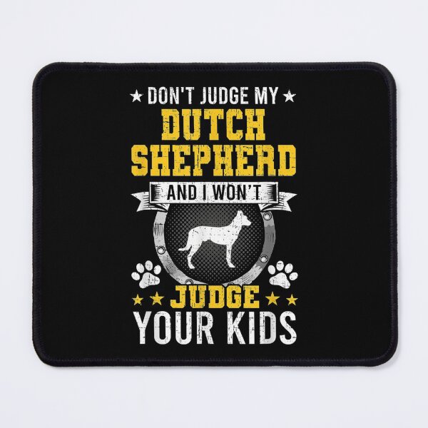 Item preview, Don't Judge My Pitbull Dutch Shepherd Dog Owner designed and sold by angelata.