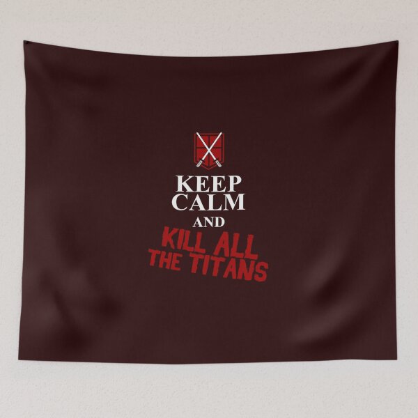 Item preview, Keep Calm and Kill All the Titans Essential Copy designed and sold by garyjonessd.