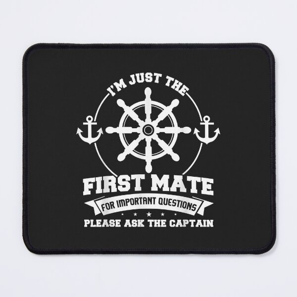 Item preview, I'm just the first mate Ask the captain The first mate designed and sold by danitadkq9.