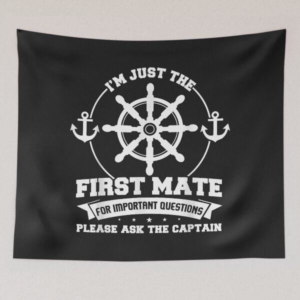 Item preview, I'm just the first mate Ask the captain The first mate designed and sold by danitadkq9.