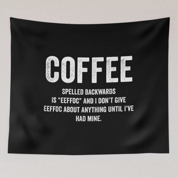 Item preview, Coffee Spelled Backwards Is Eeffoc And I Don't Give Eeffoc designed and sold by angelata.